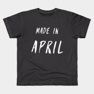 Made in April minimalistic text design Kids T-Shirt